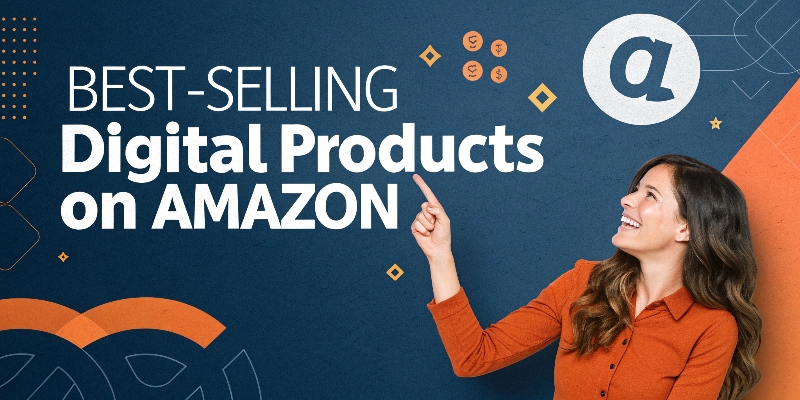 Best Selling Digital Products on Amazon Best-Selling Digital Products on Amazon