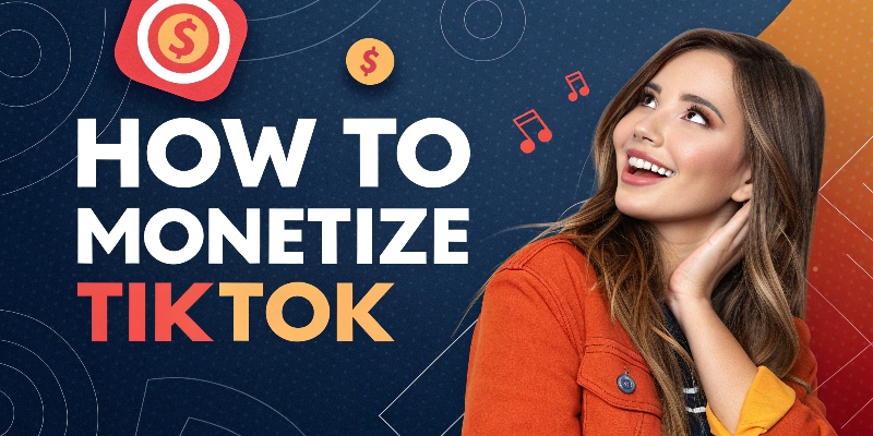 How to Monetize TikTok How to Monetize TikTok