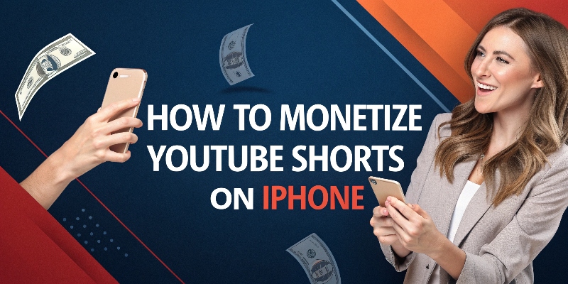 How to Monetize YouTube Shorts on iPhone How to Monetize YouTube Shorts on iPhone